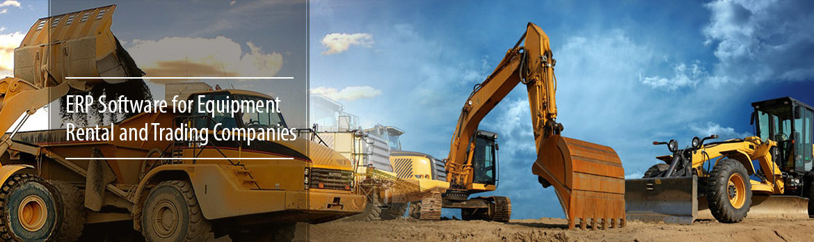 ERP Software for Equipment Rental and Trading Companies